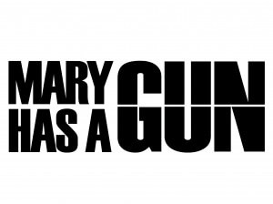 Mary As A Gun