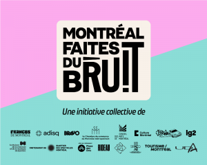 Montréal fait du bruit