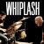 Whiplash